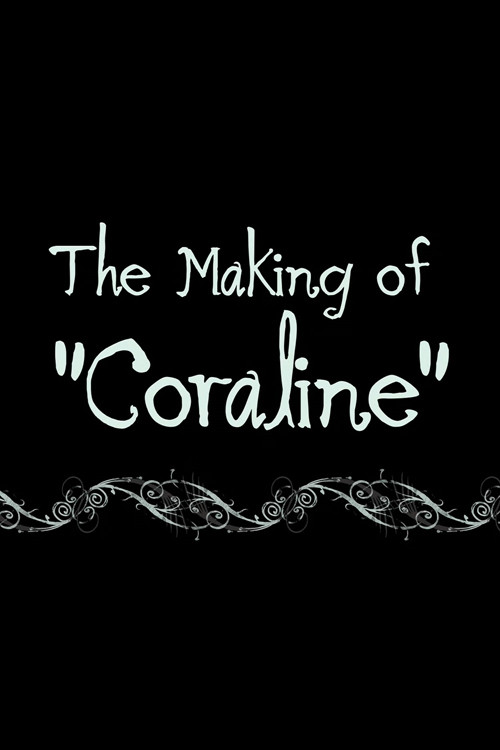 Movie poster for Coraline: The Making of 'Coraline' (2009)