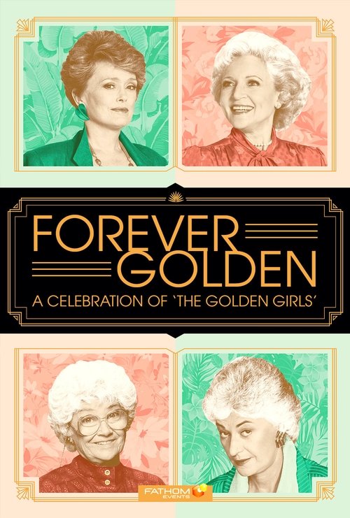 Movie poster for Forever Golden! A Celebration of the Golden Girls (2021)