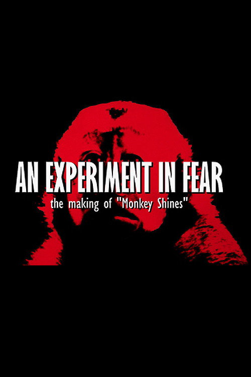 Movie poster for An Experiment in Fear: The Making of Monkey Shines (2014)