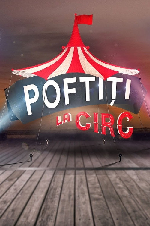 Series poster for Poftiti La Circ (2020)
