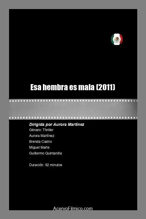 Movie poster for Esa hembra es mala (2011)