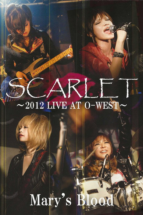 Movie poster for Mary's Blood Scarlet -2012 Live at O-West- (2013)