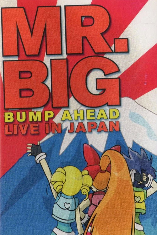 Movie poster for Mr. Big: Bump Ahead - Live In Japan (2008)