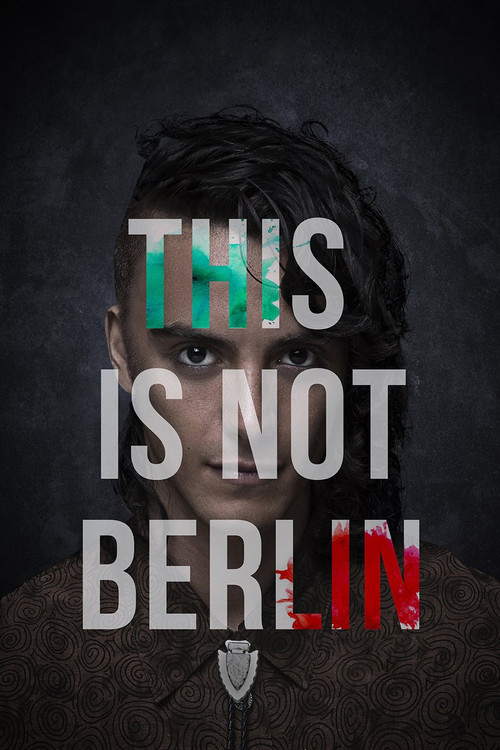 Movie poster for This Is Not Berlin (2019)