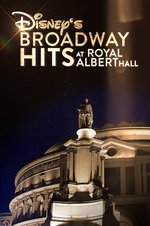 Movie poster for Disney's Broadway Hits at London's Royal Albert Hall (2016)