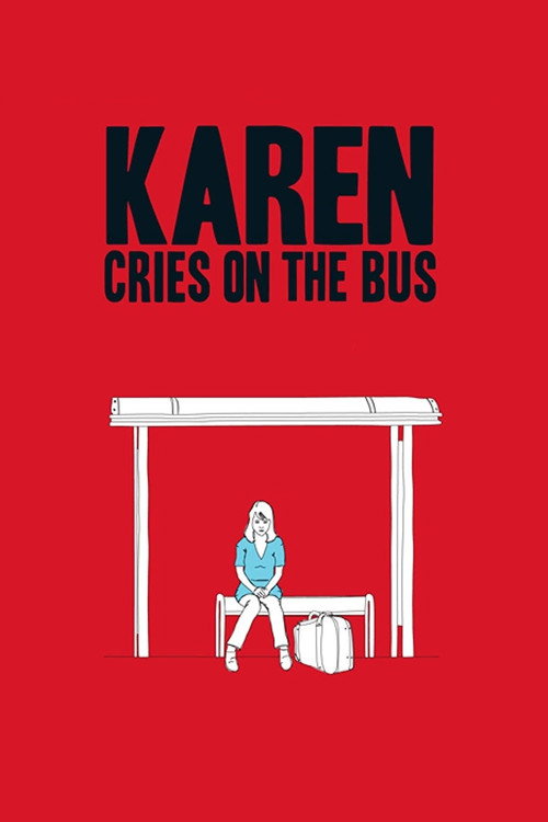Movie poster for Karen Cries on the Bus (2011)