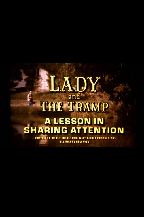 Movie poster for Lady and the Tramp: A Lesson in Sharing Attention (1978)