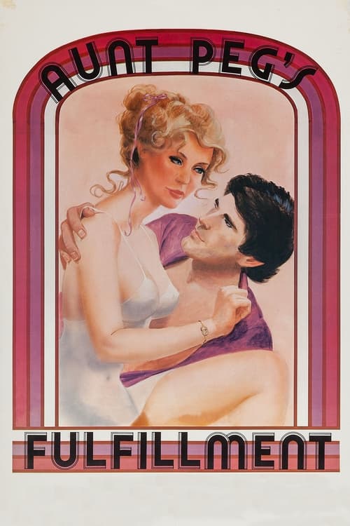 Movie poster for Aunt Peg's Fulfillment (1981)