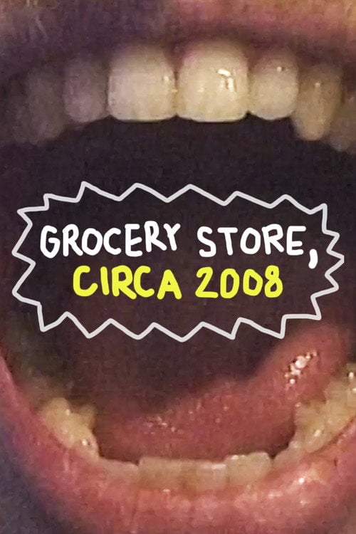 Movie poster for Grocery Store, Circa 2008 (2021)