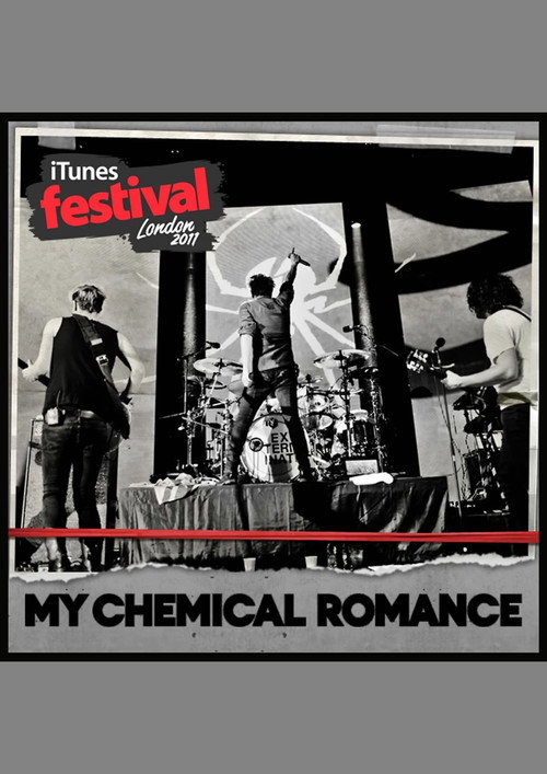 Movie poster for My Chemical Romance Live at the iTunes Festival London 2011 (2011)