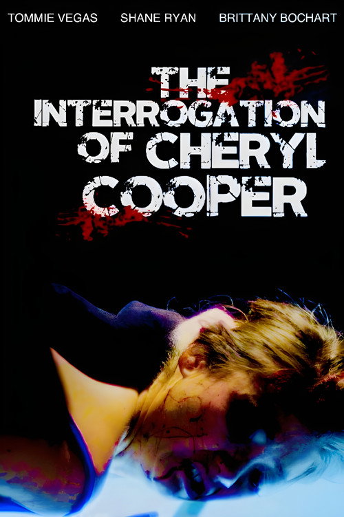 Movie poster for The Interrogation of Cheryl Cooper (2014)