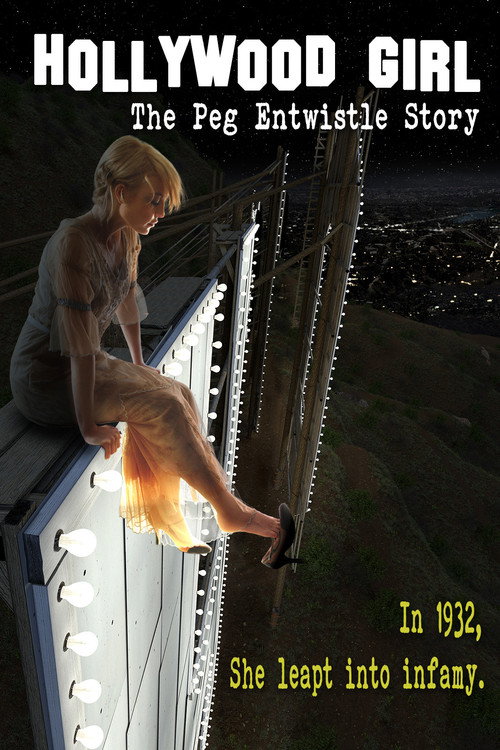 Movie poster for Hollywood Girl: The Peg Entwistle Story (2017)