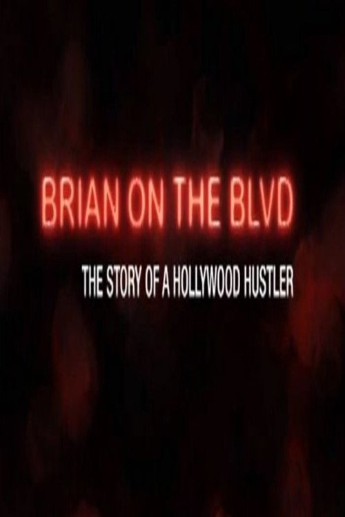 Movie poster for Brian on the Boulevard: The Story of a Hollywood Hustler (2006)