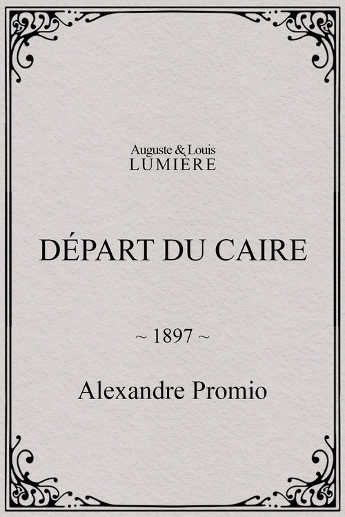 Movie poster for Départ du Caire (1897)