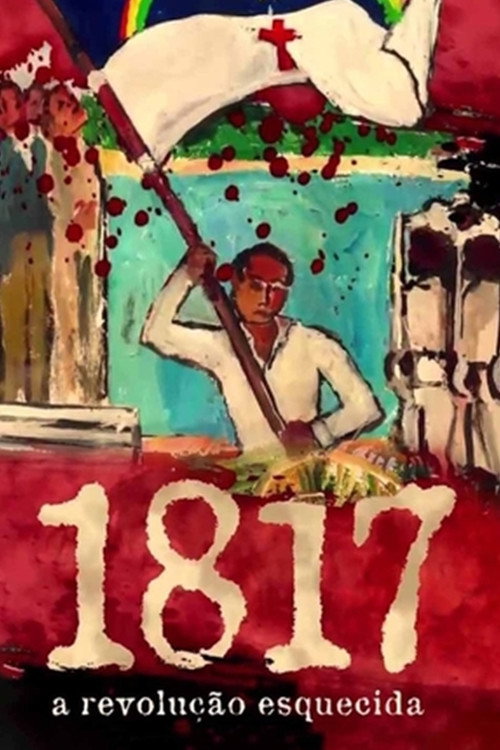 Movie poster for 1817: A Revolução Esquecida (2017)