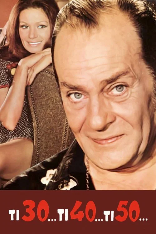 Movie poster for Ti 30... ti 40... ti 50... (1972)