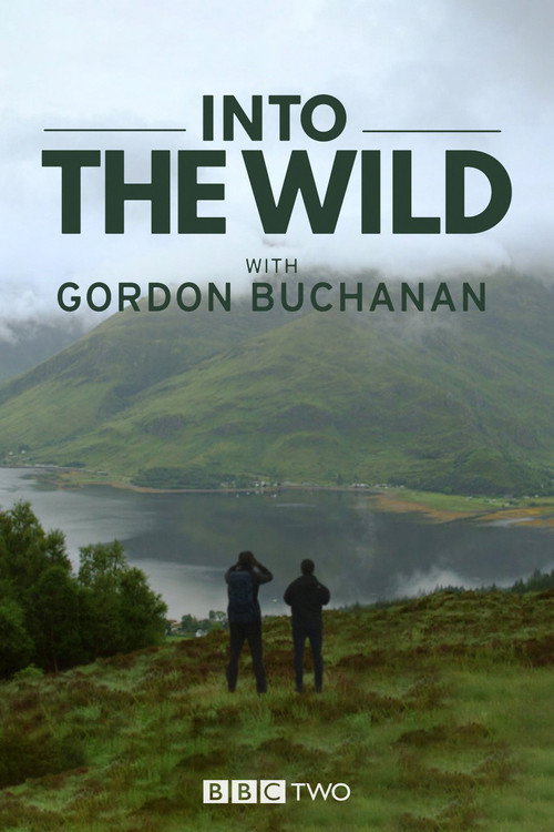 Series poster for Into the Wild with Gordon Buchanan (2016)