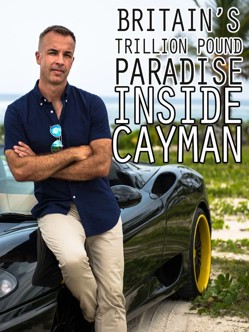 Movie poster for Britain's Trillion Pound Paradise: Inside Cayman (2016)