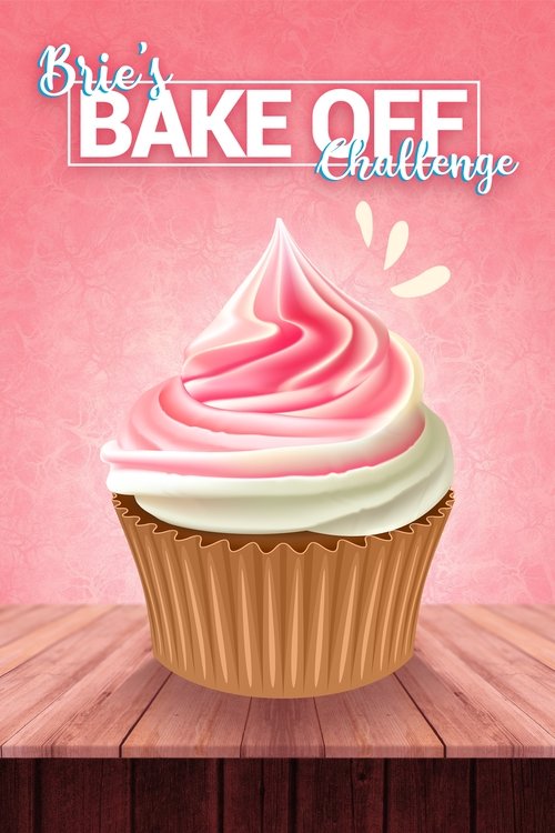 Movie poster for Brie's Bake Off Challenge (2022)