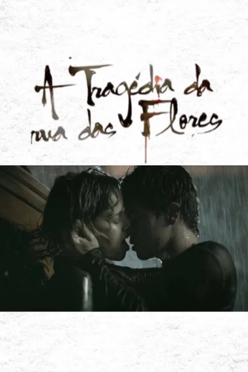 Movie poster for A Tragédia da Rua das Flores (2012)