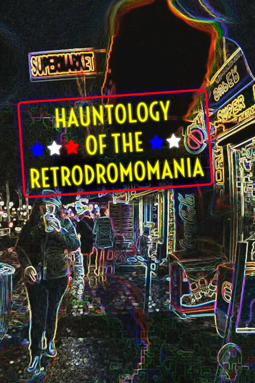 Movie poster for Hauntology of the Retrodromomania (2021)