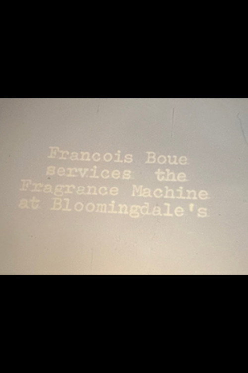 Movie poster for Francois Boue Services the Fragrance Machine at Bloomingdale's (1998)