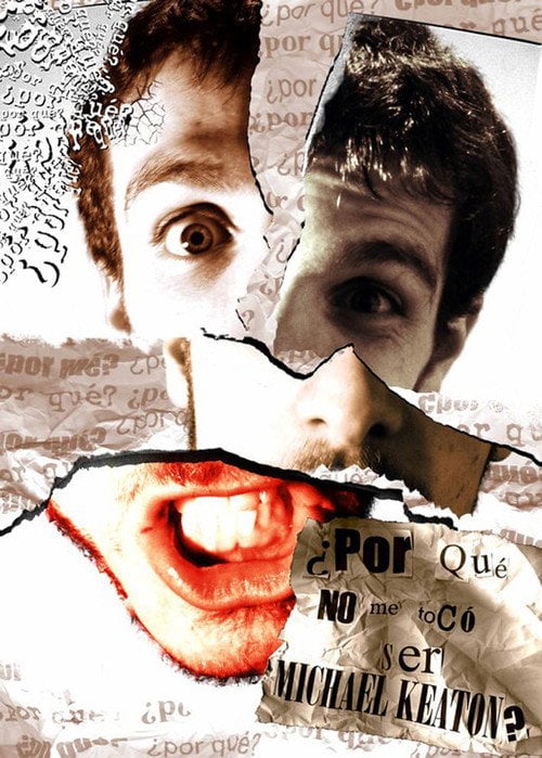 Movie poster for Por qué no me tocó ser Michael Keaton? (2008)