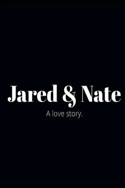 Movie poster for Jared & Nate: A Love Story (2016)