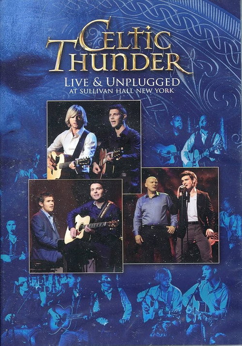 Movie poster for Celtic Thunder: Live & Unplugged at Sullivan Hall New York