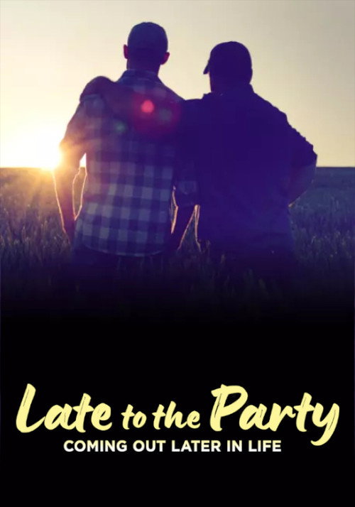Movie poster for Late to the Party: Coming Out Later in Life (2025)