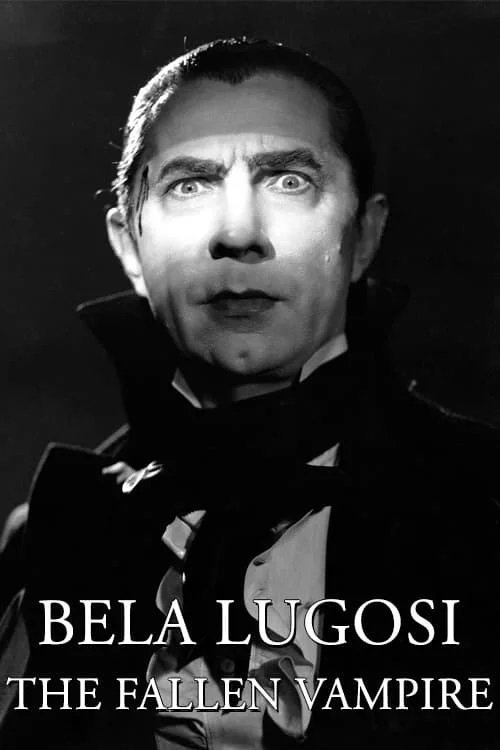 Movie poster for Bela Lugosi: The Fallen Vampire (2007)