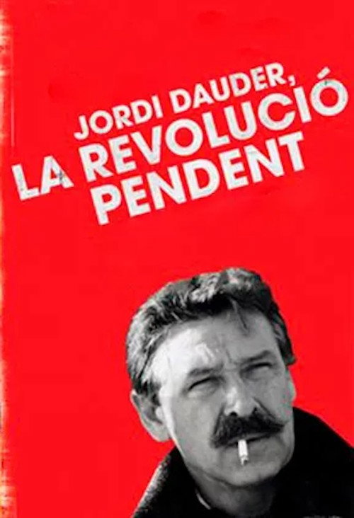 Movie poster for Jordi Dauder, la revolució pendent (2012)