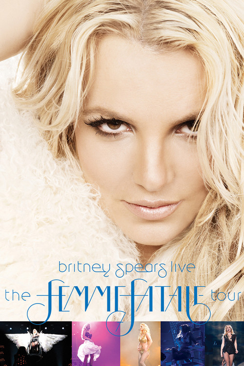 Movie poster for Britney Spears Live - The Femme Fatale Tour (2011)