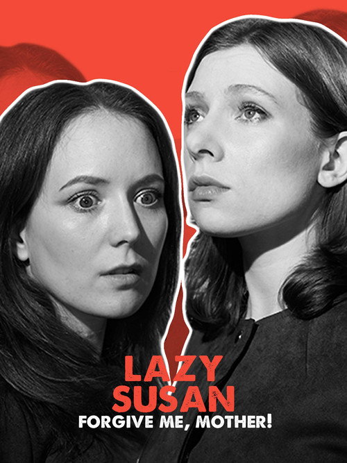 Movie poster for Lazy Susan: Forgive Me, Mother! (2020)