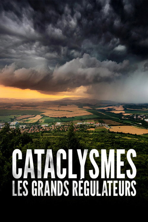 Movie poster for Cataclysmes, les grands régulateurs (2021)