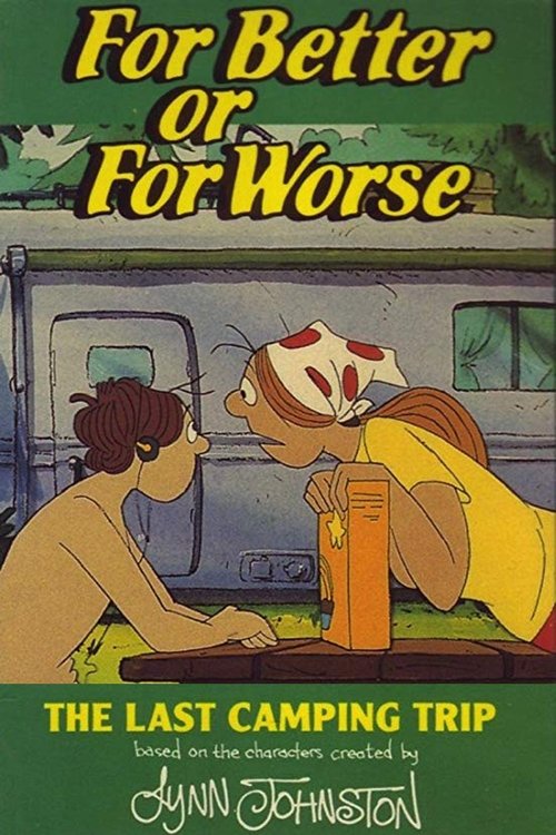 Movie poster for For Better or for Worse: The Last Camping Trip (1992)