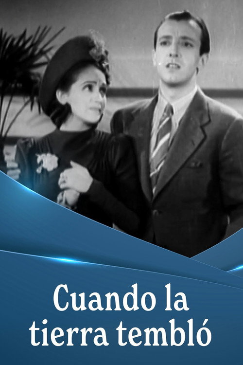 Movie poster for ¡Cuando la tierra tembló! (1942)