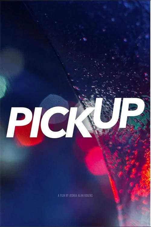 Movie poster for Pick Up (2017)