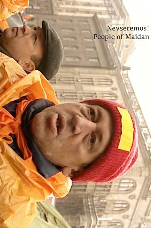 Movie poster for Nevseremos! People of Maidan (2005)