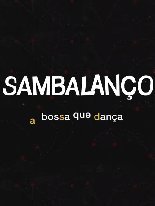 Movie poster for Sambalanço - A Bossa Que Dança (2020)