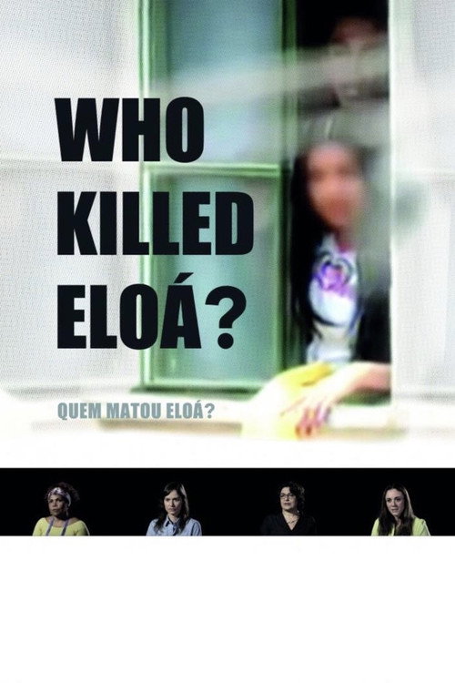Movie poster for Who Killed Eloá? (2015)