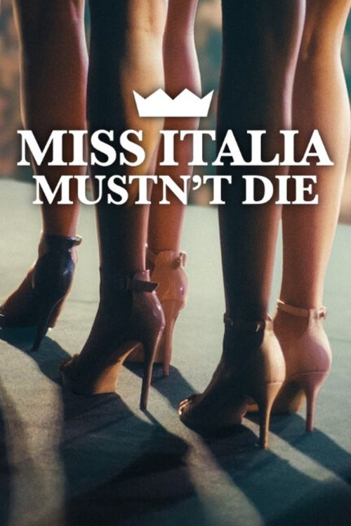 Movie poster for Miss Italia Mustn't Die (2025)