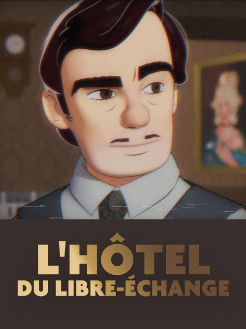 Movie poster for L'Hôtel du libre-échange (2024)