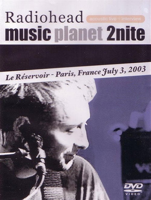 Movie poster for Radiohead: Music Planet 2Nite (2003)