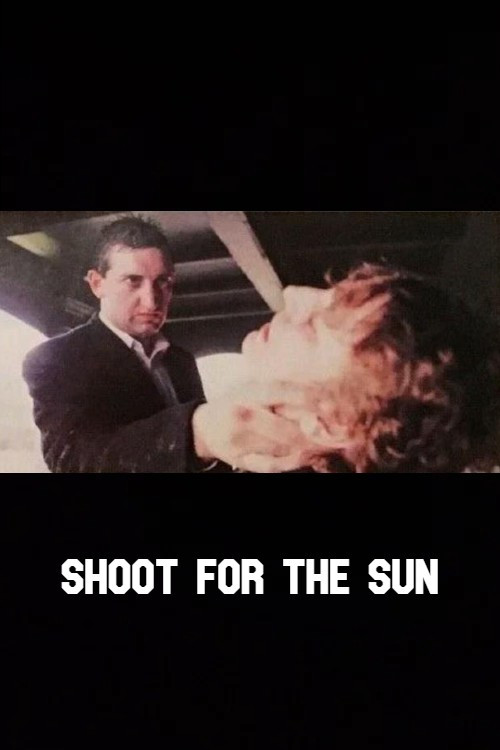 Movie poster for Shoot for the Sun (1987)
