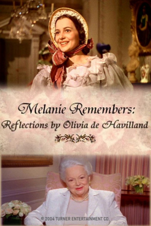 Movie poster for Melanie Remembers: Reflections by Olivia de Havilland (2004)