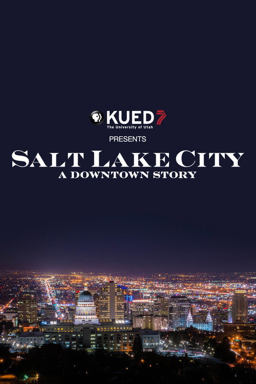 Movie poster for Salt Lake City: A Downtown Story (2012)