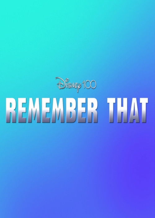 Disney 100: Remember That poster