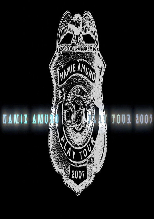 Movie poster for Namie Amuro Play Tour 2007 (2008)
