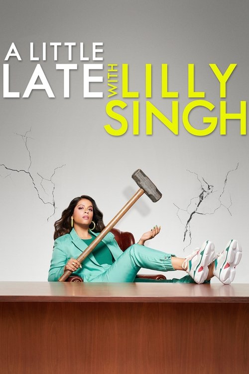 Series poster for A Little Late with Lilly Singh (2019)